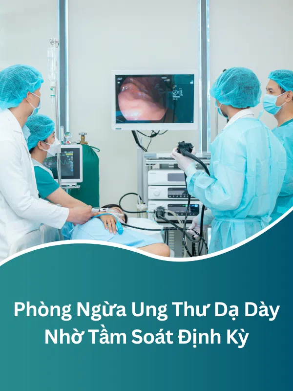 Phòng Ngừa Ung Thư Dja Dày Nhờ Tầm Soát Định Kỳ