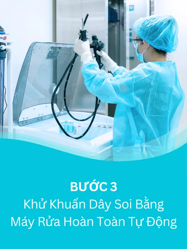 Bước 3: Khử Khuẩn Dây Soi Bằng Máy Rửa Hoàn Toàn Tự Động
